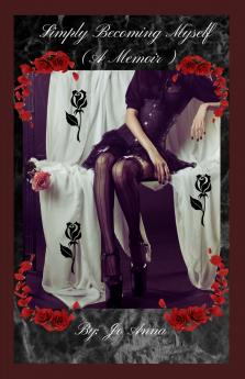 Simply Becoming Myself (A Memoir)