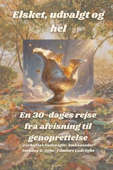 Elsket udvalgt og hel - En 30-dages rejse fra afvisning til genoprettelse