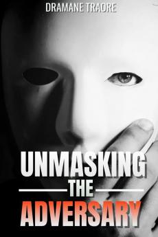 Unmasking the Enemy
