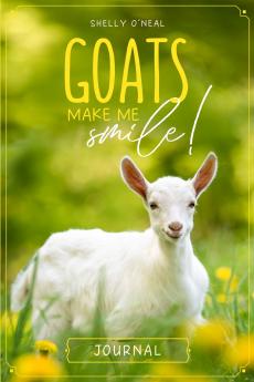 GOATS MAKE ME SMILE