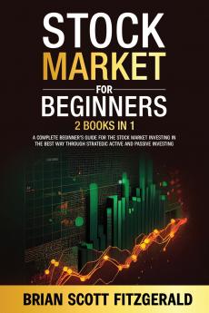 Stock Market For Beginners; 2 books in 1