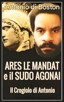 Ares Le Mandat e il Sudo Agonai