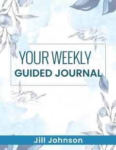 Your Weekly Guided Journal