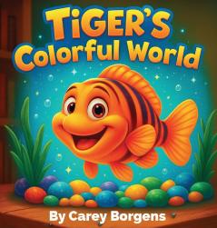 Tiger's Colorful World
