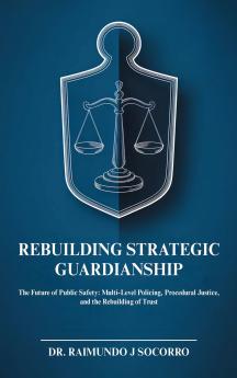 Rebuilding Strategic Guardianship