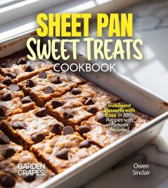 Sheet Pan Sweet Treats Cookbook