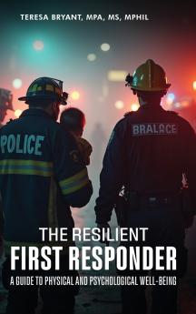 The Resilient First Responder