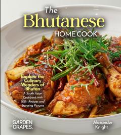 The Bhutanese Home Cook