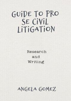 Guide to Pro Se Civil Litigation