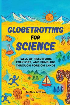 Globetrotting for Science