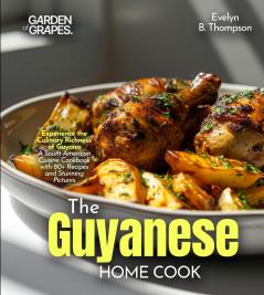 The Guyanese Home Cook