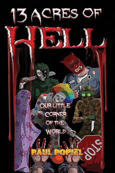13 Acres of Hell