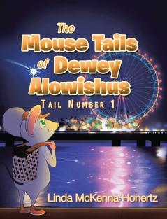 The  Mouse Tails  of  Dewey  Alowishus