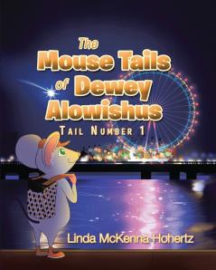 The  Mouse Tails  of  Dewey  Alowishus