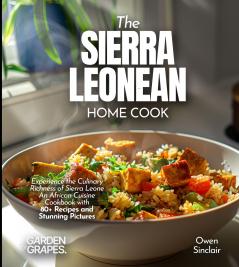 The Sierra Leonean Home Cook
