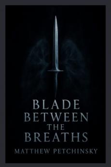 Blade Between the Breaths
