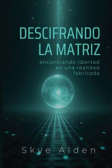 Decoding the Matrix / Descifrando la Matriz