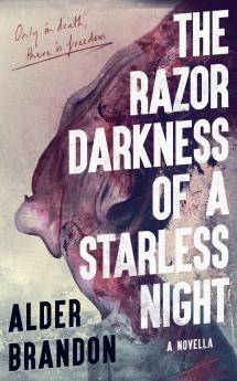 The Razor Darkness of a Starless Night