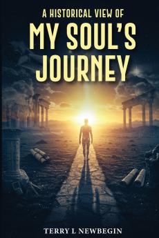 A Historic View of My Soul's Journey