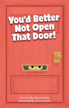 You'd Better Not Open That Door!
