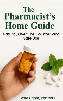 The Pharmacist's Home Guide