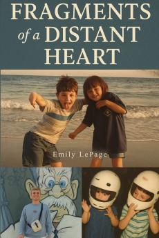 Fragments Of A Distant Heart