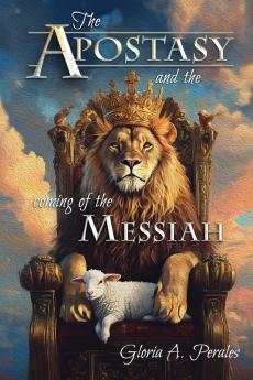 The Apostasy and the Coming of the Messiah