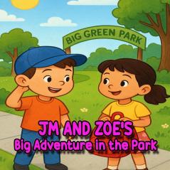 JM and Zoe's Big Adventure in the Park