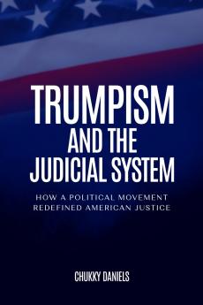Trumpism And The Judicial System