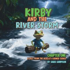 KIRBY AND THE RIVER STORM - CHAPTER ONE