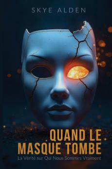 When the Mask Falls / Quand le Masque Tombe