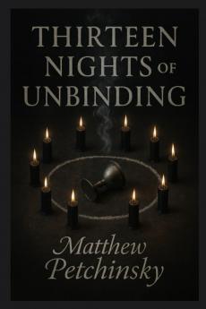 Thirteen Nights of Unbinding