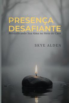 Defiant Presence / Presença Desafiante