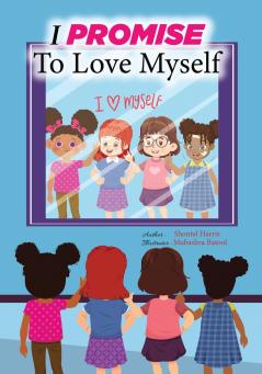 I PROMISE TO LOVE MYSELF