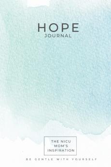 The NICU Mom's Inspiration - Hope Journal