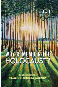 Why Remember The Holocaust?