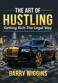 THE ART OF HUSTLING