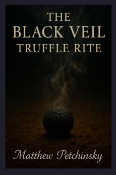 The Black Veil Truffle Rite