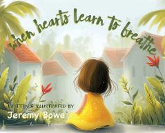 When Hearts Learn To Breathe