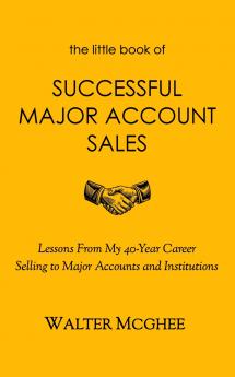 The Little Book of Successful Major Account Sales