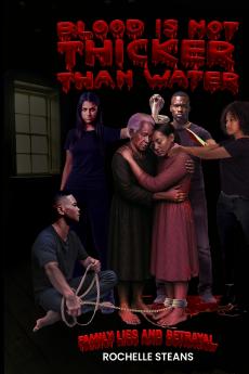 BLOOD IS NOT THICKER THAN WATER