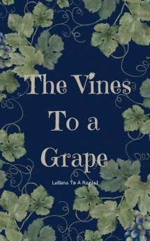 The Vines To A Grape
