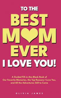 To The Best Mom Ever