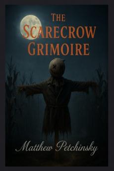 The Scarecrow Grimoire