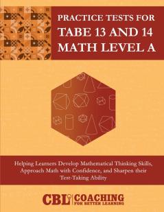 Practice Tests for TABE 13 and 14 Math Level A