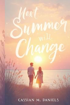 Next Summer Will Change