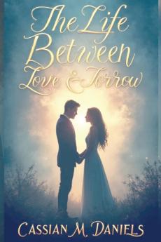 The Life Between Love and Sorrow