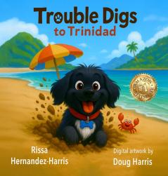 Trouble Digs to Trinidad