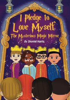 I Pledge To Love Myself The Mysterious Magic Mirror