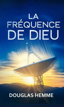 La Fréquence De Dieu
